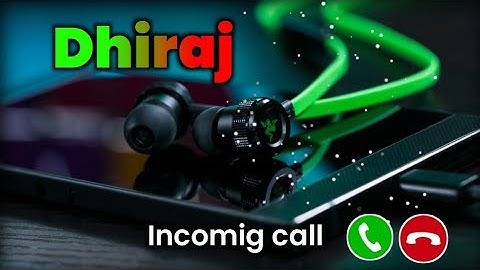 dhiraj naam ki ringtone | dhiraj name ringtone | Mr dhiraj please pickup the phone | PART 2
