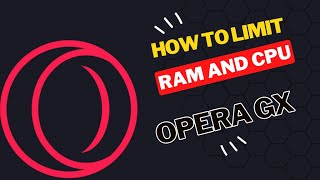 How to Limit RAM and CPU Usage on Opera GX