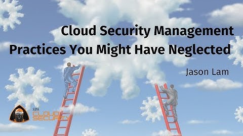 Cloud Security Management Practices You Might Have Neglected