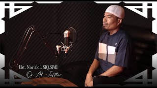 Ustadz Novialdi S.I.Q S.PdI - QS  Al  Infithar