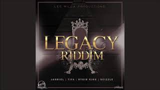 Legacy Riddim Mix   AUG 2018   JahmielRygin KingDeizzleTifa (Lee Milla Prod) Mix by Djeasy