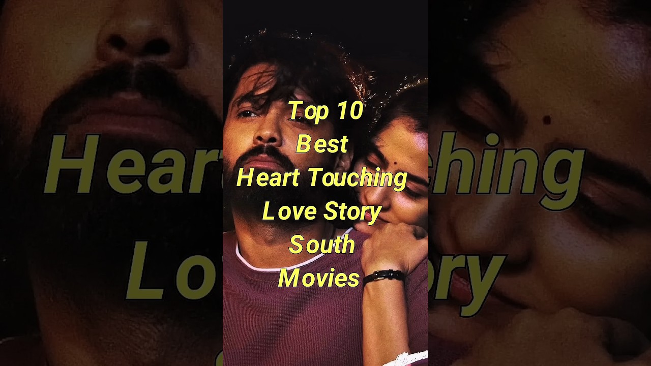 Top 10 Best Movies🍿 | Heart Touching ❤️ | Love Story South Movies 🎥