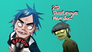 2D DESTROYS Murdoc