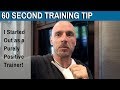 60 Second Training Tip: I Started Out as a Purely Positive Trainer! 60 Second Training Tip: I Started Out as a Purely Positive Trainer!