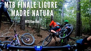 MTB Finale Ligure - Madre Natura | Raw Run