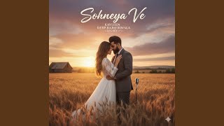 Sohneya Ve - Kavleen, Deep Bajheriwala, Legacy