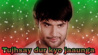 Tujhsay dur kyo jaaunga Harman saumya whatsapp status #shaktiastitvakeehsaaski
