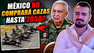 MÉXICO DA MARCHA ATRÁS EN LA COMPRA DE LOS AVIONES DE COMBATE! NO ENTIENDO NADA!