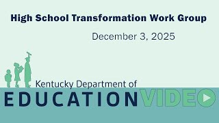 High School Transformation Work Group - December 3 2025