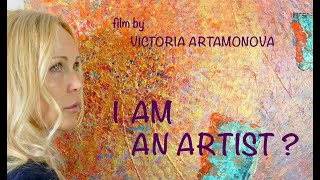 Documentary film “Am I an Artist?” A story about finding oneself.
