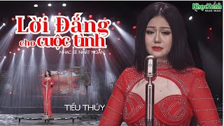 Lời đắng cho cuộc tình | Người đẹp quán quân ca sĩ thần tượng Tiểu Thúy tỏa sáng trên sân khấu
