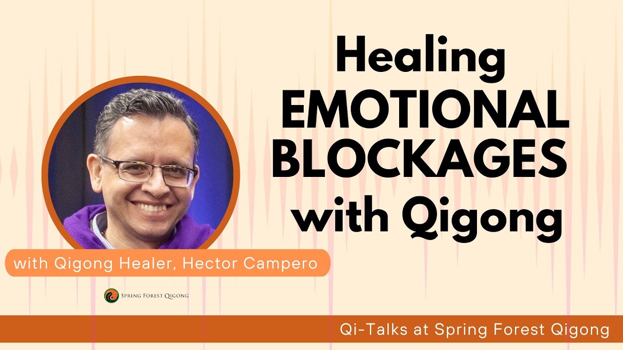 Healing Emotional Blockages with Qigong YouTube
