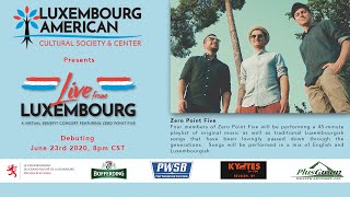 Live from Luxembourg: featuring the Music of Luxembourg’s Zero Point Five