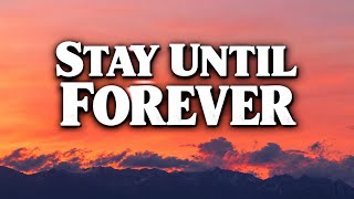 Stay Until Forever - (Lyrics) | Best English Romantic Love Song 2026