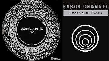 Error Channel - Drevison Stare (VA - Materia Oscura Vol.1) 🔘 Sci Fi Techno Music