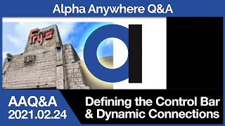 AAQ&A.2021.02.24 - Defining Control Bars, Dynamic Connection Strings, and SQL Lookup Function