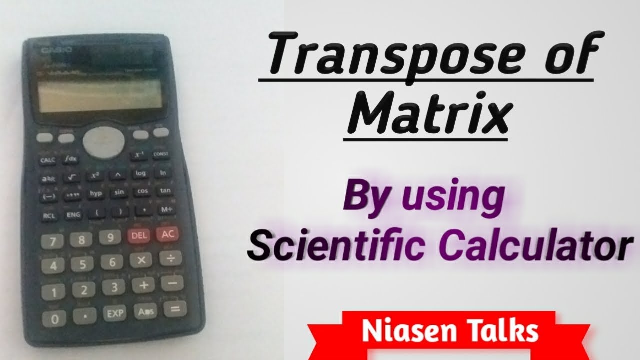 How to find Transpose of Matrix by Using Scientific Calculator In Tamil ...