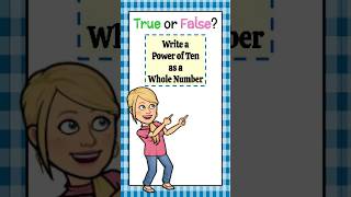 Power of Ten | True or False | 5.NBT.A.2 π