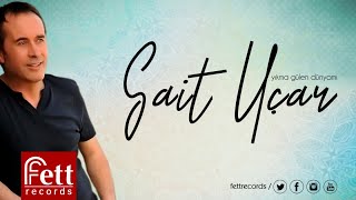 Sait Uçar - Yıkma Gülen Dünyamı