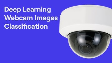 Deep Learning Webcam Images Classification