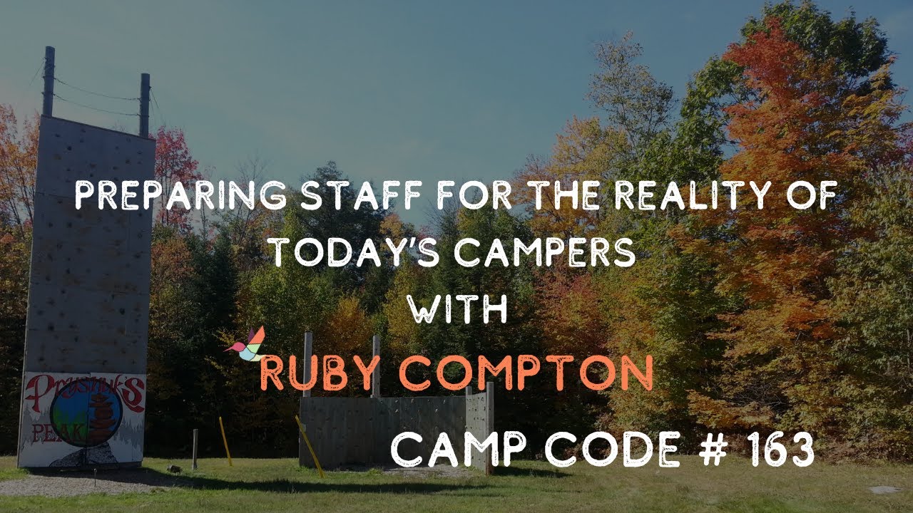 Ruby Invory Compon Preparing Staff for the Reality of Today’s Campers - with Ruby Compton ...