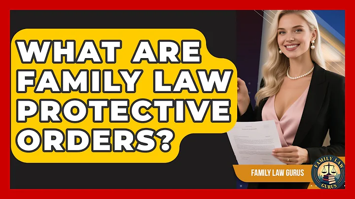 What Are Family Law Protective Orders? - Family Law Gurus