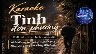 Karaoke | Tình đơn phương | Chill out - Acoustic version - AI cover