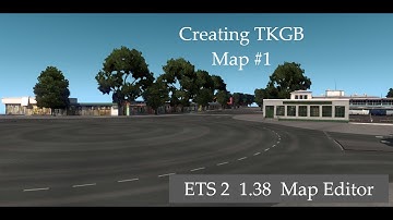 Creating TKGB Map #1   ETS 2 1.38   Map editor