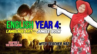 English Year 4: Language Art ( Jungle Book | Chapter 3)