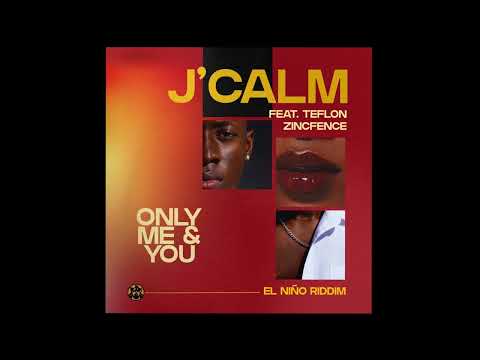 J'Calm Ft Teflon Zincfence - Only Me & You