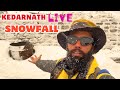 Kedarnath live snowfall 2024  kedarnath yatra update 2024  kedarnath yatra 2024  kedarnath live