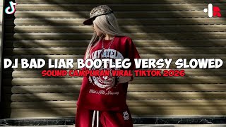 DJ BAD LIAR BOOTLEG VERSI SLOWED JEDAG JEDUG REVERB SOUND XPUTZ RMX [XG] DJ TIKTOK TERBARU 2026!!