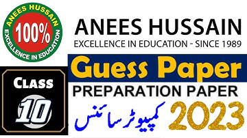 10th Computer Science Anees Hussain  Preparation and Guess Paper | Karachi , Sindh Board 2023