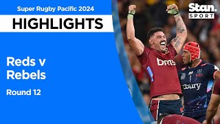 Reds v Rebels Highlights | Round 12 | Super Rugby Pacific 2024