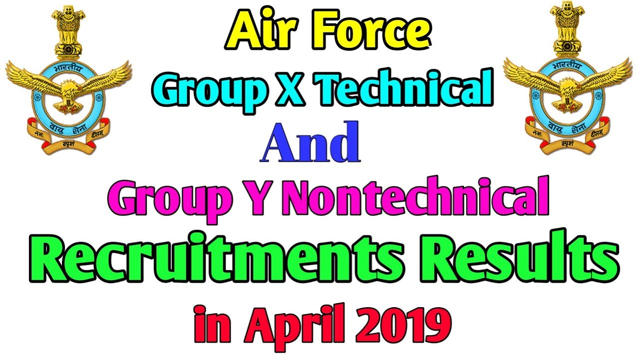 Air Force Group X Technical/Group Y Nontechnical Recruitment,2019 in April