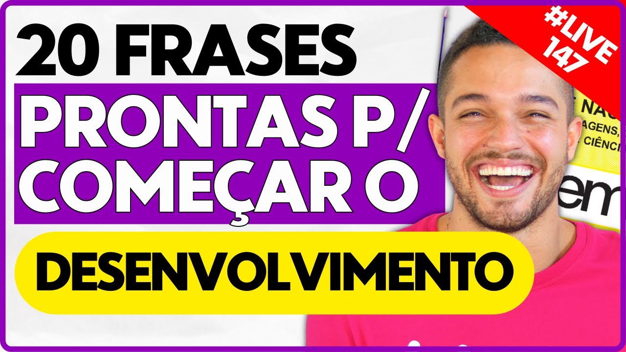 20 frases prontas para começar o DESENVOLVIMENTO da redação LIVE#147 ...