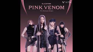 Blackpink - ' Pink Venom '