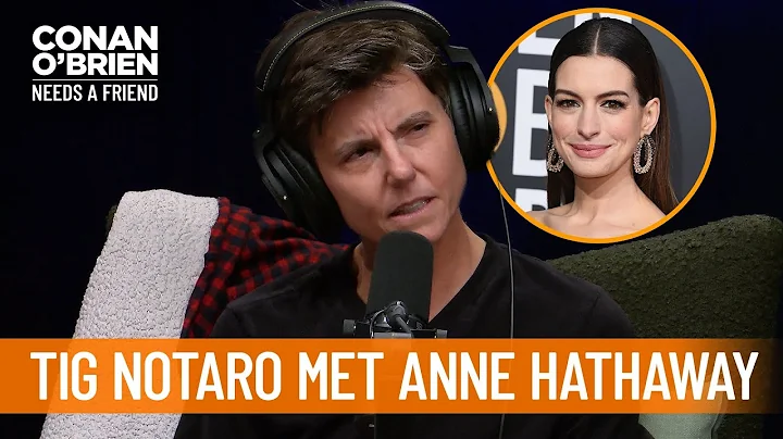 Tig Notaro's "Mortifying" Anne Hathaway Encounter ...