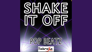 Shake It Off
Provided to YouTube by Believe SAS
Shake It Off · Pop Beatz
Shake It Off - Tribute to Taylor Swift
℗ Pop Beatz
Released on: 2014-08-22
Composer: Pop Beatz
Music Publisher: D.R
Auto-generated by YouTube. Shake It Off