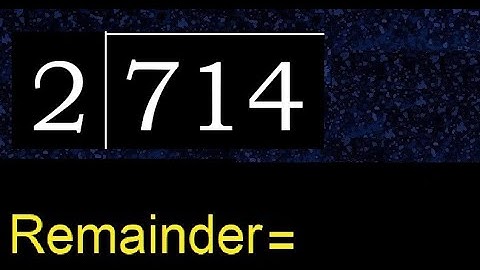 Divide 714 by 2 , remainder  . Division with 1 Digit Divisors . How to do