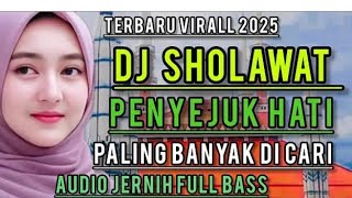 DJ SHOLAWAT TERBARU VIRAL 2025 PALING BANYAK DI CARI AUDIO JERNIH FULL BASS