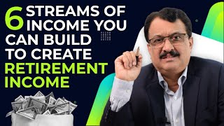 6 Streams Of Income You Can Build To Create Retirement Income