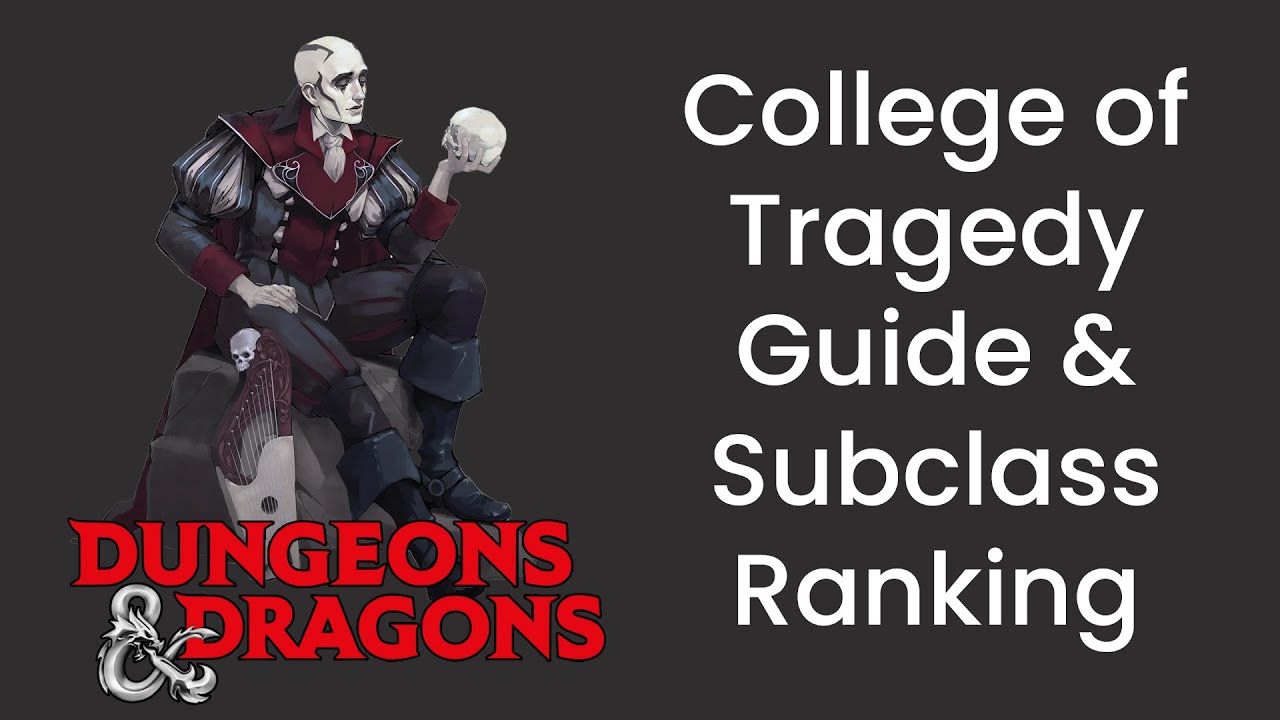 College of Tragedy (Bard) Subclass Guide and Power Ranking in D&D 5e - HDIWDT - YouTube