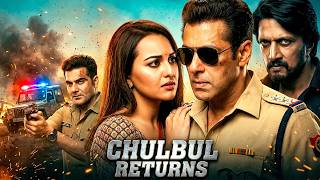 CHULBIL RETURNS Full Movie Hindi Dubbed | Salman Khan | Sonakshi Sinha | Action Comedy Movie