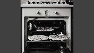 Pulsating Moods for Making Dinner