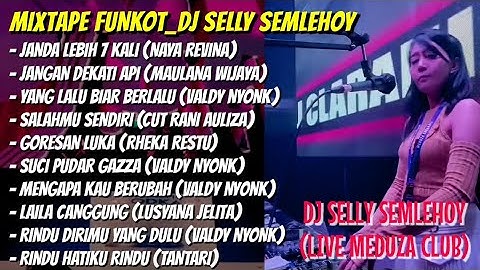 FUNKOT_DJ SELLY TERBARU || MUSIC PARTY FULL ALBUM (JANDA 7 KALI) || MEDUZA CLUB SURABAYA
