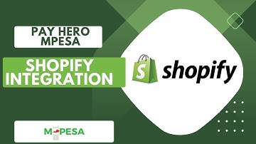 PAY HERO SHOPIFY MPESA PAYMENT  INTEGRATION TUTORIAL