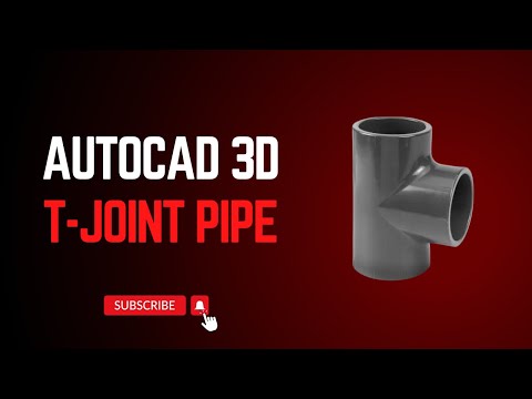 T Joint Pipe in AutoCAD 3D
