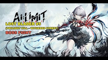 AI Limit - Lost Blader #5 (Twilight Hill – Withered Forest)