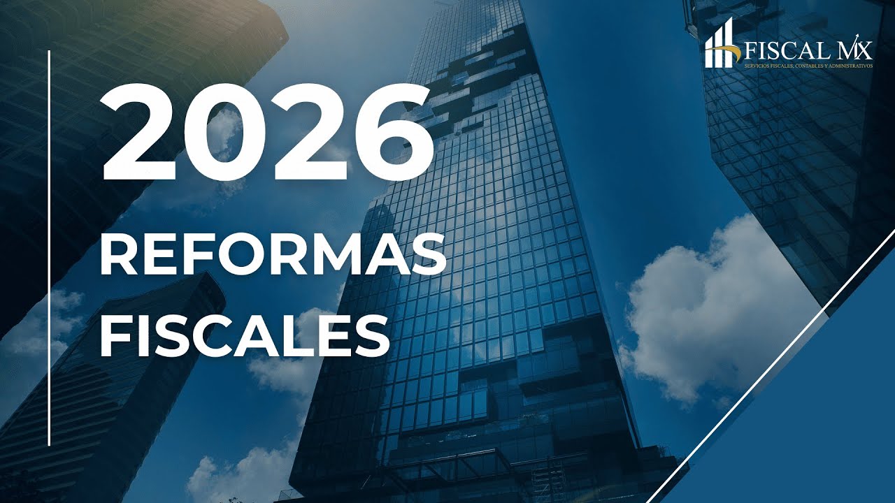 Reformas Fiscales 2026 explicadas | ISR, IVA, IEPS, CFF y riesgos ...